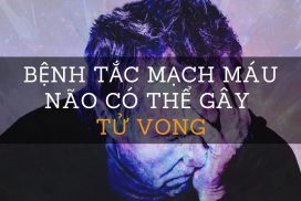 Bệnh tắc mạch máu não có nguy hiểm không và biểu hiện thế nào