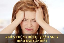 6 biến chứng đột quỵ não vô cùng nguy hiểm bạn cần biết
