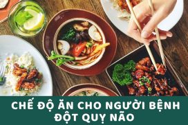 Đột quỵ não nên kiêng gì? Chế độ ăn cho người đột quỵ não