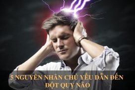 Top 5 nguyên nhân gây đột quỵ não nhanh nhất
