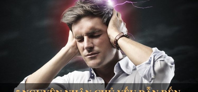 Top 5 nguyên nhân gây đột quỵ não nhanh nhất Top 5 nguyên nhân gây đột quỵ não nhanh nhất