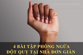 4 bài tập phòng ngừa đột quỵ tại nhà đơn giản